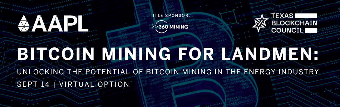 Bitcoin Mining for Landmen: Unlocking the Potential of Bitcoin Mining in the Energy Industry (Virtual)